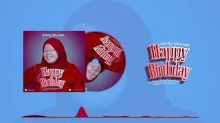 UKHTY MUNAH - New song  Happy birthday (official audio)