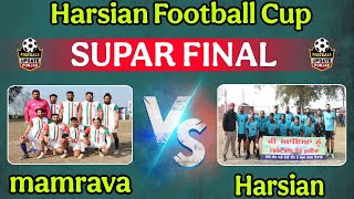 🔴LIVEHD Supar Final / Harsian 🆚 Mamrava / Harsian Footbal Cup