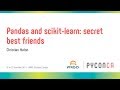 Pandas and scikit-learn: secret best friends (Christian Hudon)