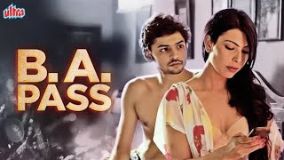 BA Pass (Full Movie) | Shilpa Shukla, Shadab Kamal, Rajesh Sharma | Hot Bollywood Movies