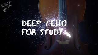 3 hours of deep cello music for study, work, meditation and sleep