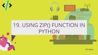 Python for Data Science- 19. Using Zip function in Python | Python tutorial in Hindi