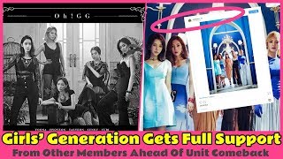 Girls’ Generation Gets Full Support From Other Members Ahead Of Unit Comeback