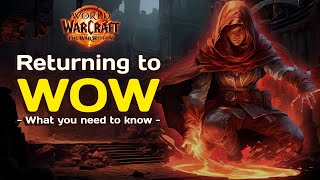 Returning to WOW? - Here's What You Need To Know!