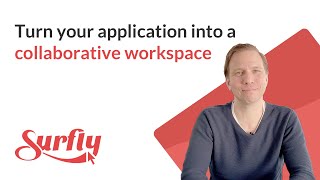 Turn your application into a collaborative workspace