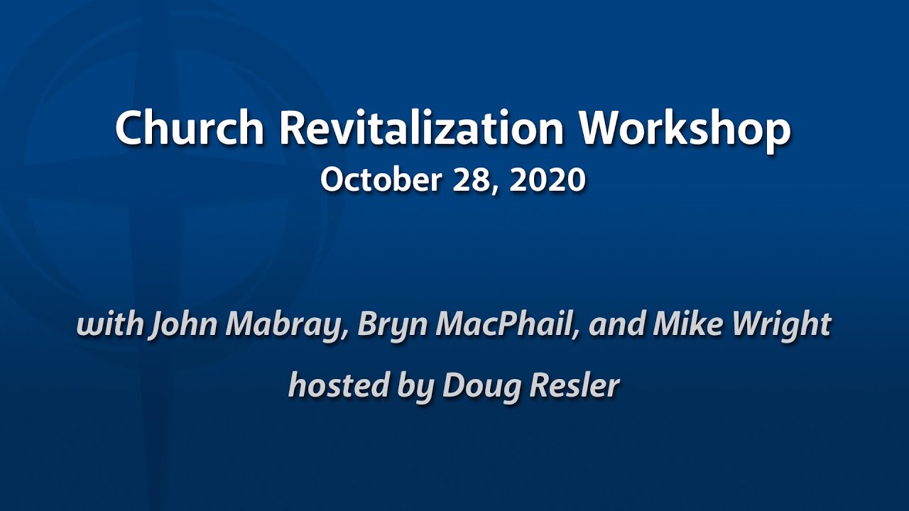 Church Revitalization Workshop Session 1 Youtube