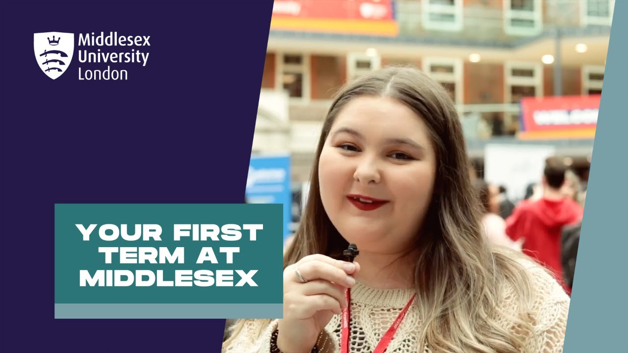 Your First Term At Middlesex University - YouTube