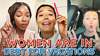 A Lot Of WOMEN Are Going Into DEBT For VACATIONS: Only Living Once Mentality