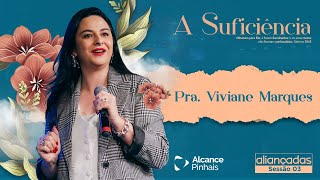 Conferência Aliançadas - Pr. Viviane Marques