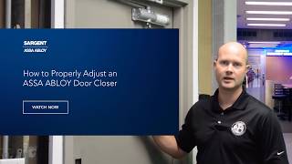 How to Properly Adjust an ASSA ABLOY Door Closer