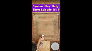 Carrom Play Daily Short Episode 1514