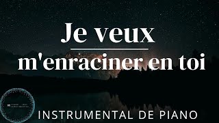 Je veux m'enraciner en toi: Adoration au Piano