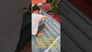 DYI SOLAR RAILINGS INSTALLATION AND UPGRADE SOLAR PANEL 100W TO 200W #solarenergy #dyi