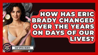 How Has Eric Brady Changed Over The Years On Days Of Our Lives? - Soap Opera Insider