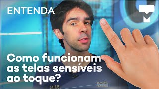 Entenda: como funcionam as telas sensíveis ao toque? – TecMundo