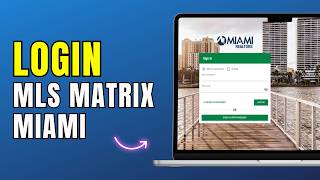 How To Login to MLS Matrix Miami (2026 Guide) | MLS Matrix CoreLogic login