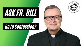 How Often Should I Go to Confession? - Ask Fr. Bill