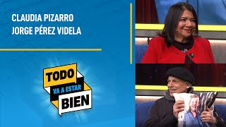 Todo va a estar bien con Claudia Pizarro y Jorge Pérez Videla I Cap. Completo