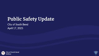 Quarterly Public Safety Update: Q1 2025 - April 17, 2025