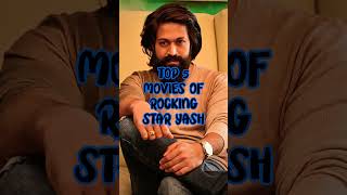 Top 5 Movies Of Rocking Star Yash #shorts #viral #top5 #rockingstaryash #yash #southmovies
