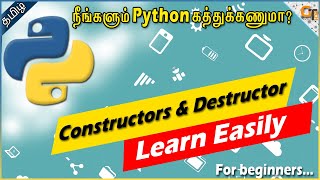 Constructors & Destructor in Python || Python for Beginners in Tamil || #19