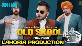 Old Skool Dhol REMIX  Prem Dhillon Ft. Sidhu Moose Wala Dj Lahoria Production New Punjabi Songs 2022