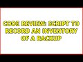 Code Review: Script to record an inventory of a backup