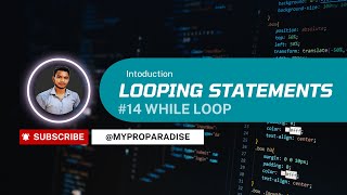 #14 Loops In Java | The while Loop | MyProParadise