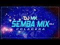 SEMBA COLADEIRA By DJ MK VOL.2_2K18