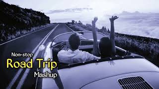 Nonstop Road Trip | Mashup | Relax The Mind | Best Traveling Songs | Bollywood