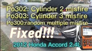 2012 Honda Accord 2.4L random misfire + cylinder 2, 3 misfire FIXED!!! with full diagnostic steps