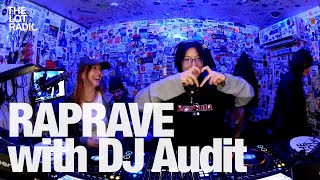 RAPRAVE with DJ Audit @TheLotRadio  10-12 -2024