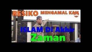 Resiko Mengamalkan ISLAM di Akhir Zaman - Ustadz Rahmat Baequni #Kazor_Ludba