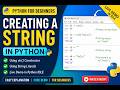 Creating Strings in Python | Beginner Tutorial