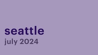 seattle | july 2024