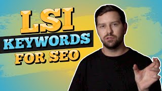 LSI Keywords For SEO - How To Find Them \u0026 Use Them