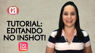 Como usar e editar vídeos usando o InShot | Camila Augusto