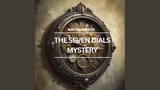 Chapter 16 - The Seven Dials Mystery