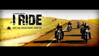 I Ride: The Movie Trailer