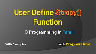User Define Strcpy() Function Implementation | C Programming in Tamil | String Copy Function