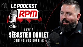 SÉBASTIEN DROLET | Le podcast RPM #10