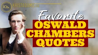 Oswald Chambers: The Most Profound Quotes