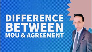 Difference between MOU and Agreement | Iqbal International Law Services®