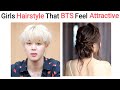 BTS favourite Girls Hairstyle That They Feel Attractive!! 😱😊 #bts #btsarmy #trending