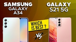Samsung Galaxy A34 VS Galaxy S21 5G - Full Comparison ⚡Which one is Best