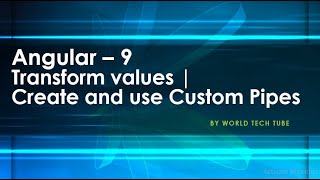 Angular Custom pipe | Angular 9 Tutorial - 2020 | Custom pipe with transform function in angular 9