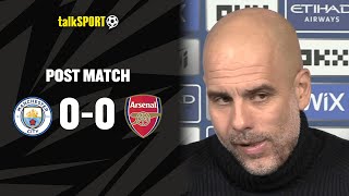 Pep Guardiola Post Match Press Conference | Man City 0-0 Arsenal