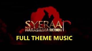Sye Raa Narasimha Reddy Full Theme Music | Megastar Chiranjeevi,Amitabh Bachchan