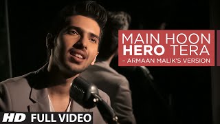 Main Hoon Hero Tera VIDEO Song - Armaan Malik, Amaal Mallik | Hero | T-Series