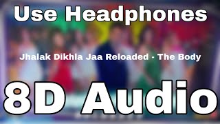 Jhalak Dikhla Jaa 8d Song Reloaded (8D Song🎧) (8D Audio🎧) |The Body | Rishi K, Emraan H